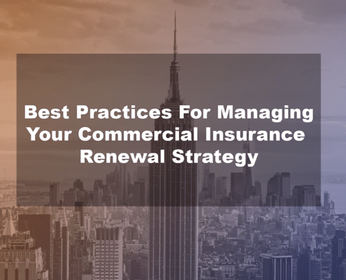 Best Practices for managing your commercial insurance renewal strategy