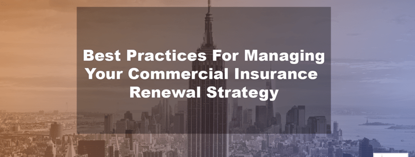 Best Practices for managing your commercial insurance renewal strategy